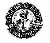 GUDE BROD BROS CHAMPION WARRANTED PURE DVE