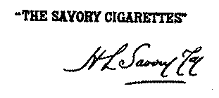 THE SAVORY CIGARETTES