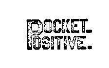 POCKET POSITIVE