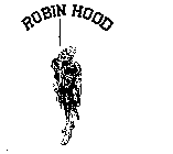 ROBIN HOOD