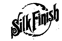 SILK FINISH