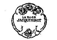 LA ROSE JACQUEMINOT