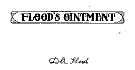 FLOOD'S OINTMENT D A FLOOD