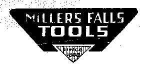 MILLERS FALLS TOOLS