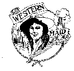 WESTERN MAID