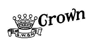 G.W.&M. CROWN