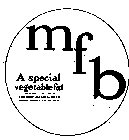 MFB A SPECIAL VEGETABLE FAT MADE AND GUARANTEED BY THE SOUTHERN COTTON OIL CO.