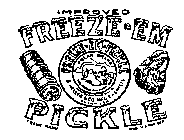 IMPROVED FREEZE-EM PICKLE FREEZE-EM PICKLE POLAR BRAND B. HELLER & CO. MFG. CHEMISTS CHICAGO U.S.A.