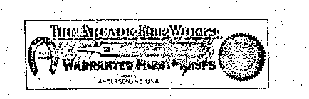 THE ARCADE FILE WORKS WARRENTED FILES AND RASPS ANDERSON, IND. U.S.A.