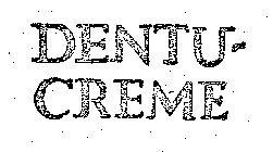 DENTU-CREME