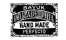 BAYUK PHILADELPHIA HAND MADE PERFECTO