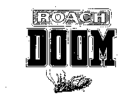 ROACH DOOM