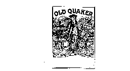 OLD QUAKER