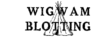 WIGWAM BLOTTING