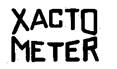 XACTO METER