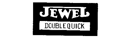 JEWEL DOUBLE QUICK  