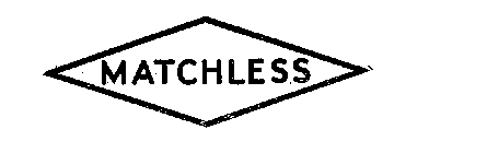 MATCHLESS