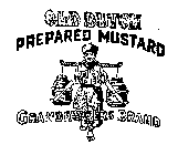 OLD DUTCH PREPARED MUSTARD GRANDFATHERS BRAND