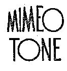 MIMEO TONE