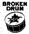 BROKEN DRUM CAN'T BE BEAT