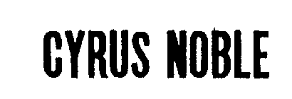 CYRUS NOBLE