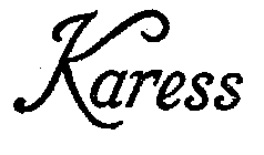 KARESS