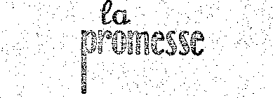 LA PROMESSE