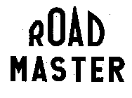 ROAD MASTER