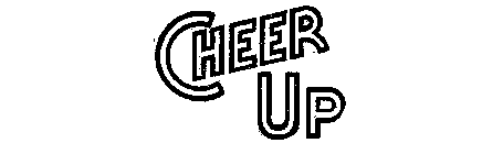 CHEER UP