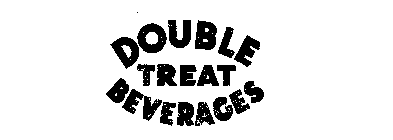 DOUBLE TREAT BEVERAGES