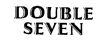 DOUBLE SEVEN