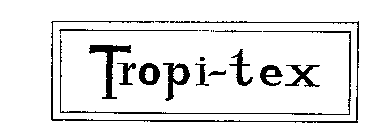 TROPI-TEX