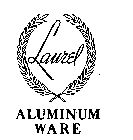 LAUREL ALUMINUM WARE