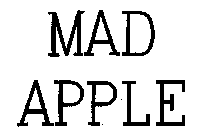 MAD APPLE