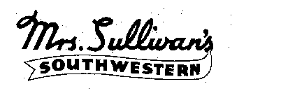 MRS. SULLIVAN'S SOUTHWESTERN