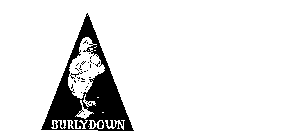 BURLYDOWN