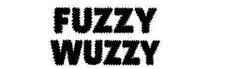 FUZZY WUZZY