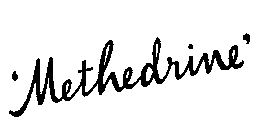 METHEDRINE