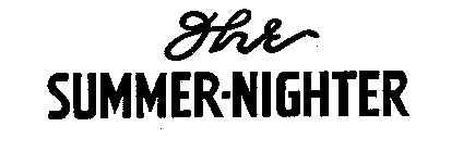 THE SUMMER-NIGHTER