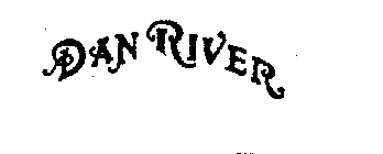 DAN RIVER