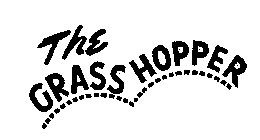 THE GRASSHOPPER