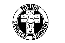 PARISH SERVICE COMPANY