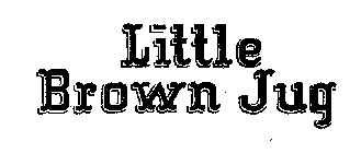 LITTLE BROWN JUG