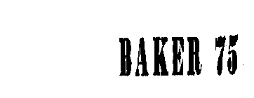 BAKER 75