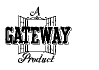 A GATEWAY PRODUCT