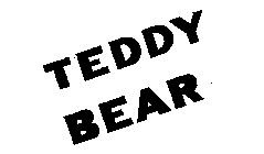 TEDDY BEAR