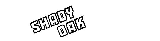 SHADY OAK