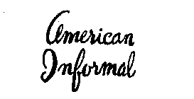 AMERICAN INFORMAL