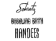 SCHRATZ BUBBLE BATH HANDEES