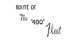 ROUTE OF THE 